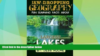 Deals in Books  Jaw-Dropping Geography: Fun Learning Facts About Largest Lakes: Illustrated Fun