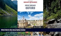Big Deals  Insight Guides: Great Breaks Oxford (Insight Great Breaks)  Most Wanted