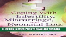 [PDF] Coping With Infertility, Miscarriage, and Neonatal Loss: Finding Perspective and Creating