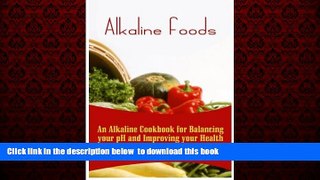 Best books  Alkaline Foods: An Alkaline Cookbook For Balancing Your pH And Improving Your Health