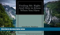 Best Deals Ebook  Finding Mr. Right: And How to Know When You Have  Most Wanted