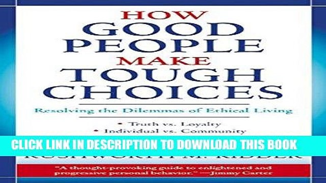 [PDF] How Good People Make Tough Choices: Resolving the Dilemmas of Ethical Living Full Online