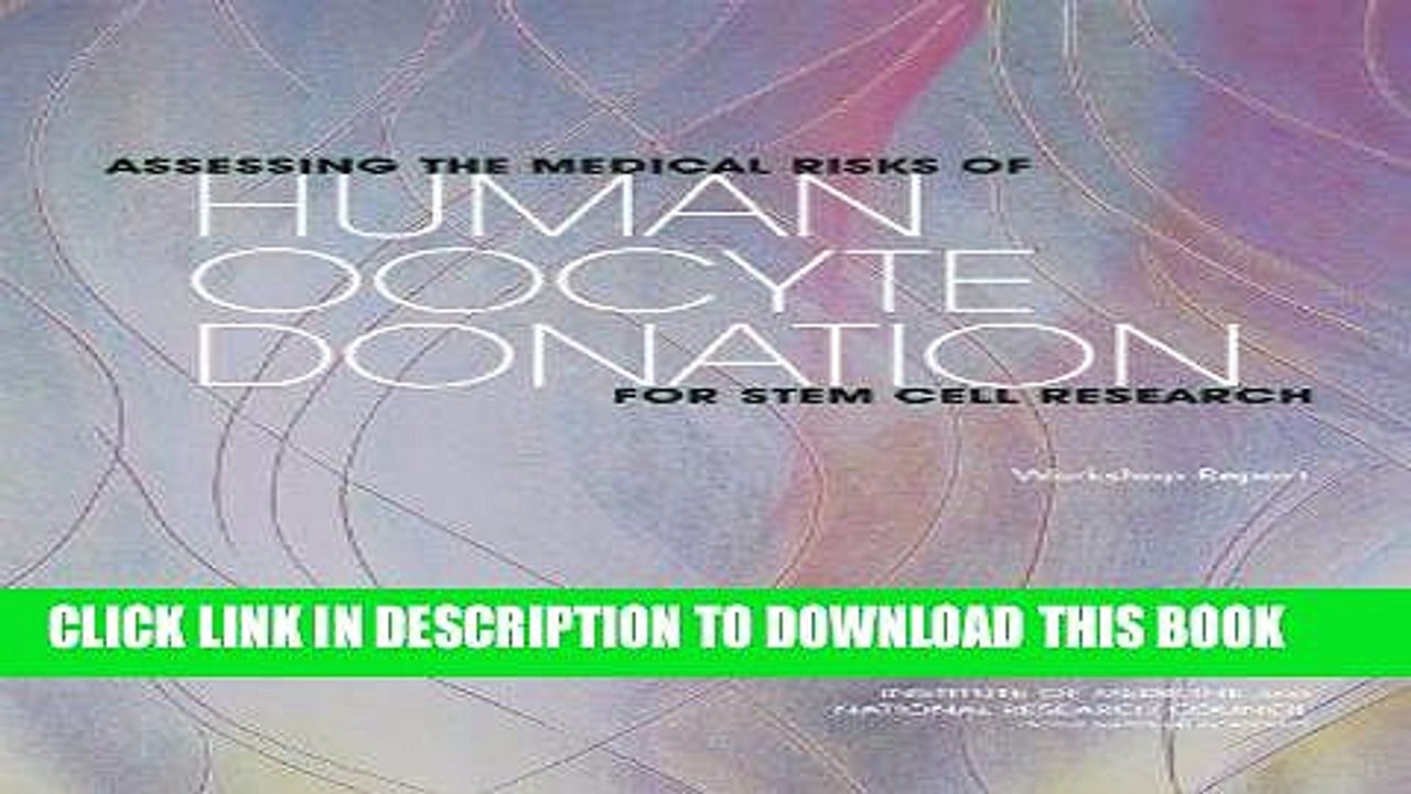 [PDF] Assessing the Medical Risks of Human Oocyte Donation for Stem Cell Research: Workshop Report