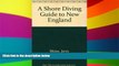 Ebook Best Deals  A Shore Diving Guide to New England  Full Ebook