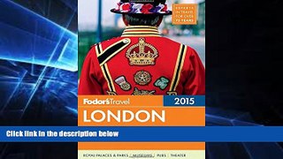 Must Have  Fodor s London 2015 (Full-color Travel Guide)  Buy Now