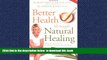 Read books  Better Health Through Natural Healing: How to Get Well Without Drugs or Surgery full