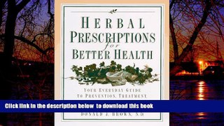 Read book  Herbal Prescriptions for Better Health: Your Everyday Guide to Prevention, Treatment,