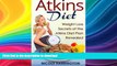 FAVORITE BOOK  Atkins Diet: Weight Loss Secrets of the Atkins Diet Plan Revealed  BOOK ONLINE