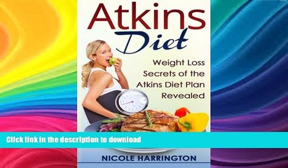 FAVORITE BOOK  Atkins Diet: Weight Loss Secrets of the Atkins Diet Plan Revealed  BOOK ONLINE