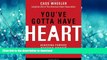 READ BOOK  You ve Gotta Have Heart: Achieving Purpose Beyond Profit in the Social Sector FULL