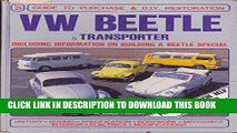 Read Now Vw Beetle   Transporter: Guide to Purchase   D.I.Y. Restoration (Foulis Motoring Book)