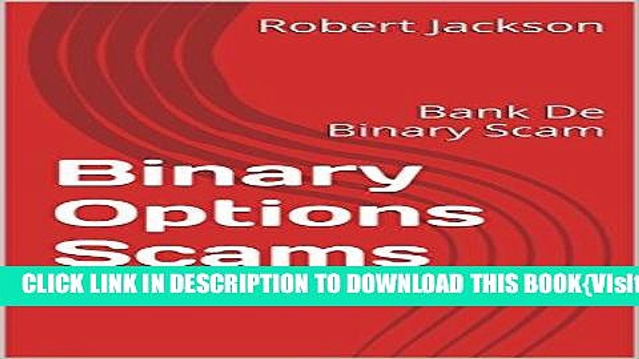 [PDF] Binary Options Scams: Bank De Binary Scam Full Collection