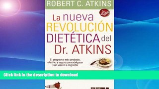 READ BOOK  La Nueva Revolucion Dietetica Del Dr. Atkons/ Dr. Atkin s New Diet Revolution (Spanish