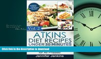 FAVORITE BOOK  Atkins Diet Recipes Under 30 Minutes: Over 30 Atkins Recipes For All Phases