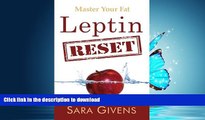 READ  Leptin Reset: 14 Days to Resetting Your Leptin and Turning Your Body Into a Fat-Burning