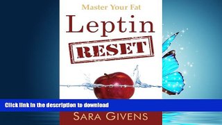 READ  Leptin Reset: 14 Days to Resetting Your Leptin and Turning Your Body Into a Fat-Burning