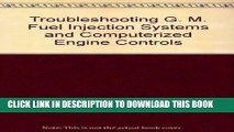 Read Now Troubleshooting General Motors Fuel Injection Systems and Computerized Engine Controls