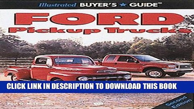 Read Now Illustrated Buyer s Guide Ford Pickup Trucks (Motorbooks International Illustrated Buyer