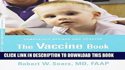 Read Now The Vaccine Book: Making the Right Decision for Your Child (Sears Parenting Library)