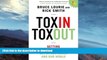 READ  Toxin Toxout: Getting Harmful Chemicals Out of Our Bodies and Our World  GET PDF