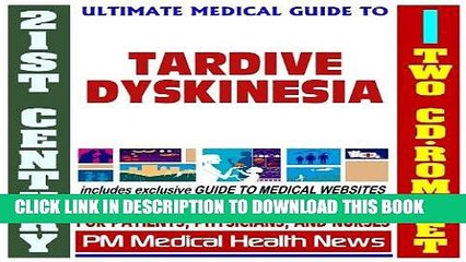 [PDF] 21st Century Ultimate Medical Guide to Tardive Dyskinesia - Authoritative Clinical