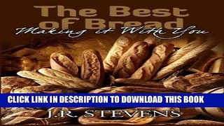 Ebook The Best of Bread: Making It with You! Free Download