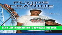 [PDF] Flying with Frankie: Three Hundred Days in Amusement Parks Riding Roller Coasters With My
