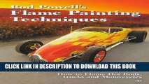 Read Now Rod Powell s Flame Painting Techniques: How to Flame Hot Rods, Trucks, and Motorcycles