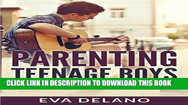 [PDF] Parenting Teenage Boys: How to Raise Your Teen Son During His Adolescent Period Guide Full