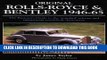 Read Now Original Rolls-Royce   Bentley 1946-65: The Restorer s Guide to the  standard  saloons