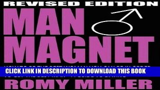 [PDF] Man Magnet: How to Be the Best Woman You Can Be in Order to Get the Best Man-A Guide to