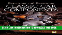 Read Now Repairing and Restoring Classic Car Components PDF Online