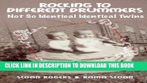 [PDF] Rocking to Different Drummers: Not So Identical Identical Twins Popular Colection