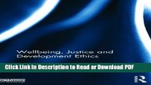 Read Wellbeing, Justice and Development Ethics (The Routledge Human Development and Capability
