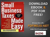 Small Business Taxes Made Easy How to Increase Your Deductions, Reduce What You Owe, and Boost Your Profits
