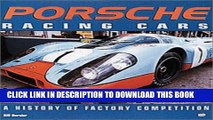 Read Now Porsche Racing Cars: A History of Factory Competition PDF Online