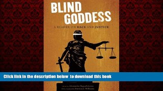 Best books  The Blind Goddess: A Reader on Race and Justice full online
