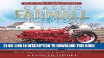 Read Now Classic Farmall Tractors: History, Models, Variations   Specifications 1922-1975 (Tractor
