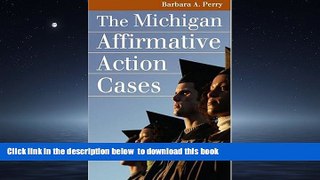 Read book  The Michigan Affirmative Action Cases (Landmark Law Cases   American Society) online
