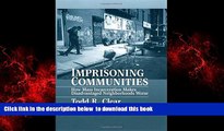 liberty books  Imprisoning Communities: How Mass Incarceration Makes Disadvantaged Neighborhoods