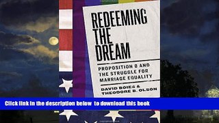 Read book  Redeeming the Dream: Proposition 8 and the Struggle for Marriage Equality online