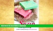 FAVORITE BOOK  The Soap Making Books: Guide to Making Natural Homemade Soaps (Soap Making for
