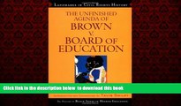 Read books  The Unfinished Agenda of Brown v. Board of Education (Landmarks in Civil Rights