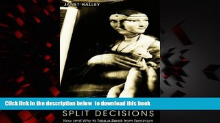liberty books  Split Decisions: How and Why to Take a Break from Feminism online