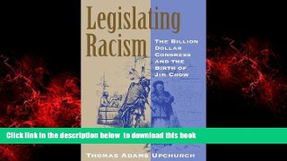 liberty books  Legislating Racism: The Billion Dollar Congress and the Birth of Jim Crow online