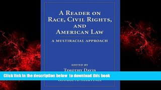 Best books  A Reader on Race, Civil Rights, and American Law: A Multiracial Approach online
