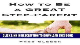 [PDF] How to Be a GREAT Step-Parent Popular Online