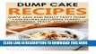 Ebook Dump Cake Recipes: Quick, Easy And Really Tasty Dump Cake Recipes Including Cherry,