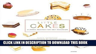 Ebook Little Cakes: Classic Recipes for any Occasion Free Read