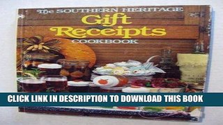 Best Seller The Southern Heritage Gift Receipts Cookbook (Southern Heritage Cookbook Library) Free